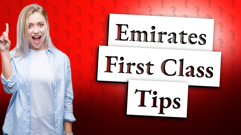Emirates First Class Tips