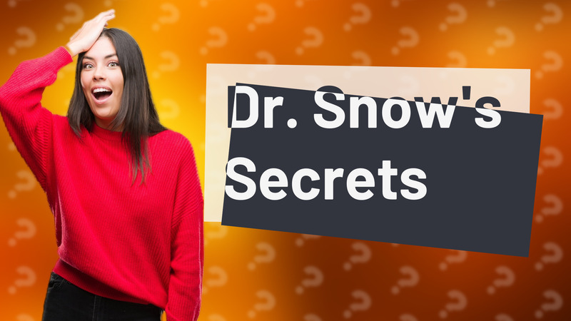Dr. Snow's Secrets