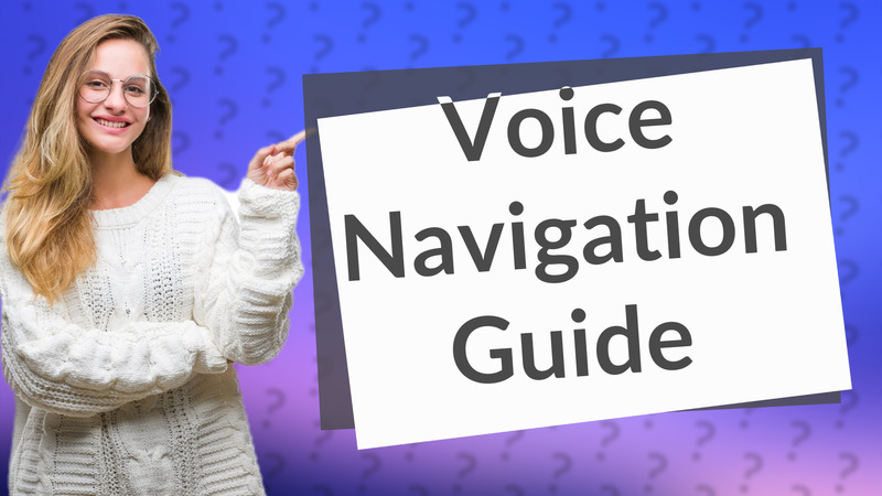 Voice Navigation Guide