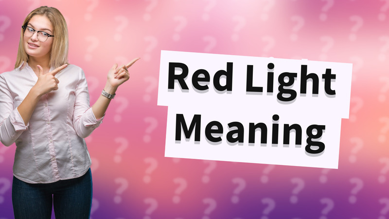 Red Light Meaning