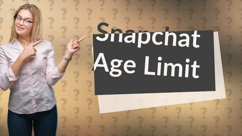 Snapchat Age Limit