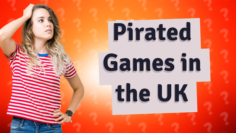 Pirated Games in the UK