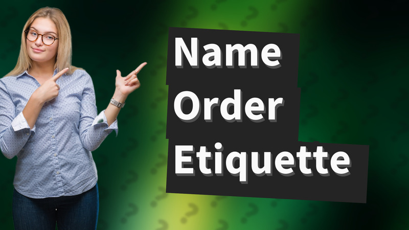 Name Order Etiquette