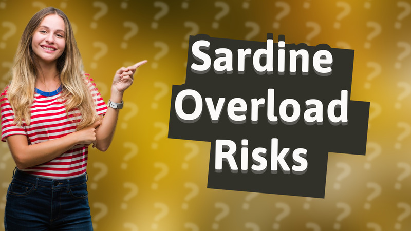 Sardine Overload Risks