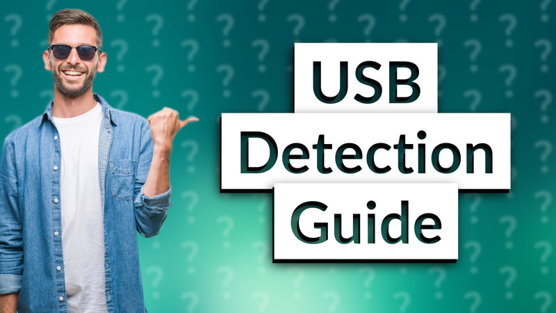 USB Detection Guide