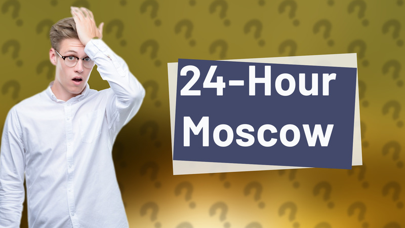 24-Hour Moscow