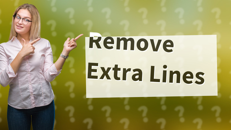 Remove Extra Lines