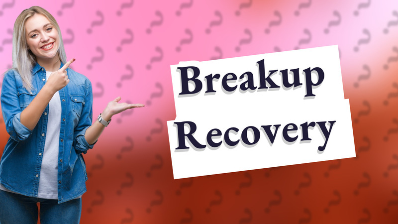 Breakup Recovery