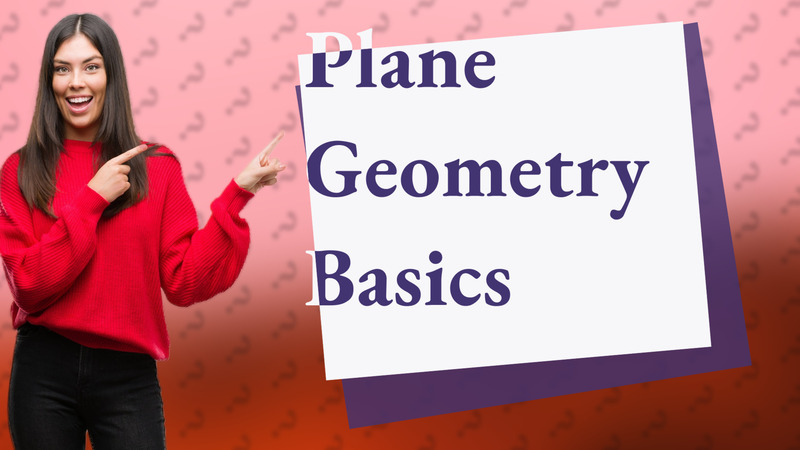 Plane Geometry Basics