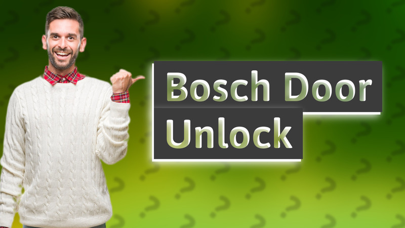 Bosch Door Unlock