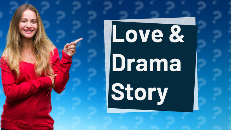 Love & Drama Story