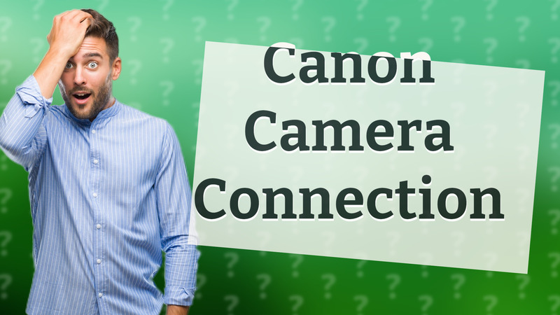 Canon Camera Connection