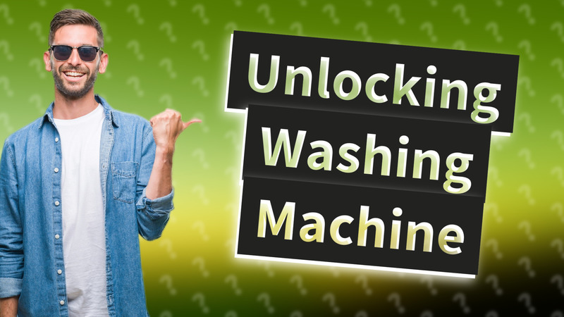 Unlocking Washing Machine