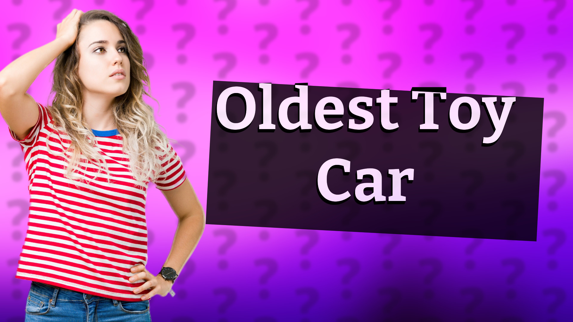 Oldest Toy Car