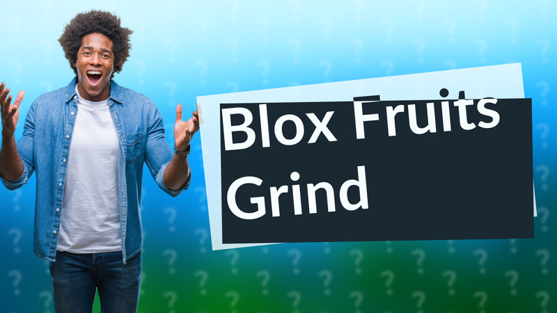 Blox Fruits Grind