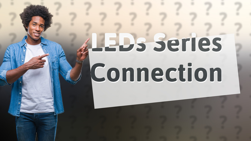 LEDs Series Connection
