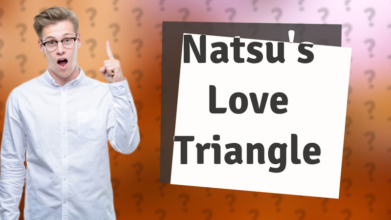 Natsu's Love Triangle