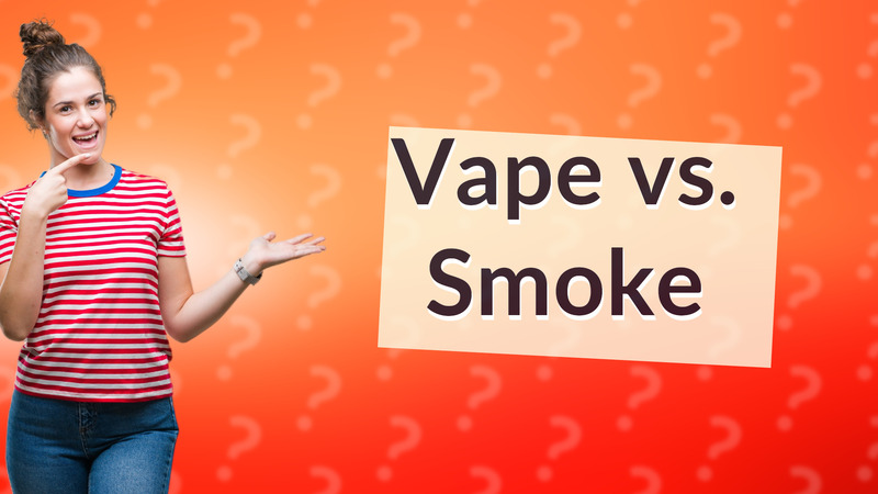 Vape vs. Smoke