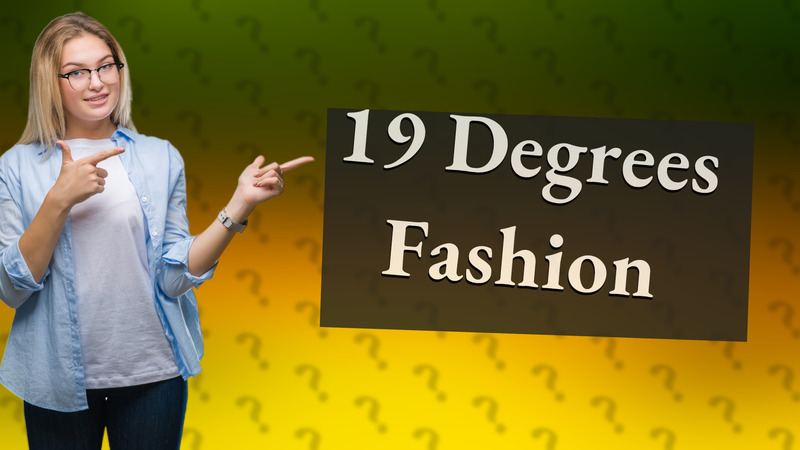 19 Degrees Fashion