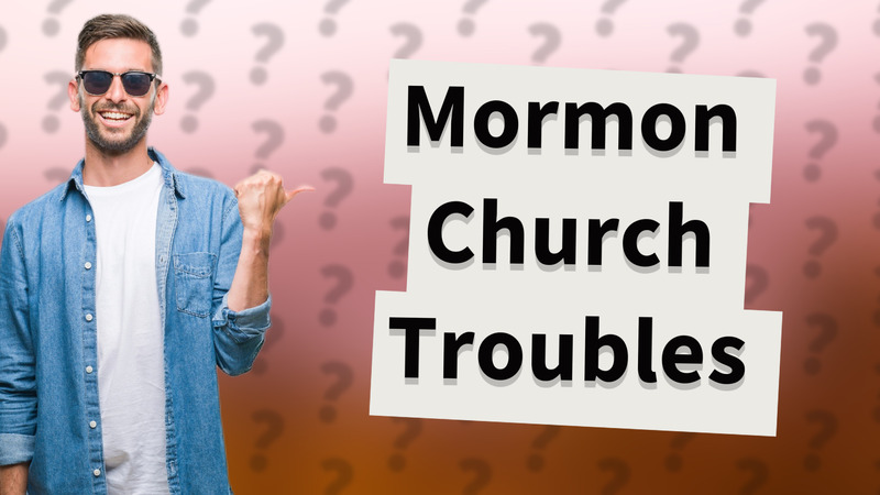 Mormon Church Troubles