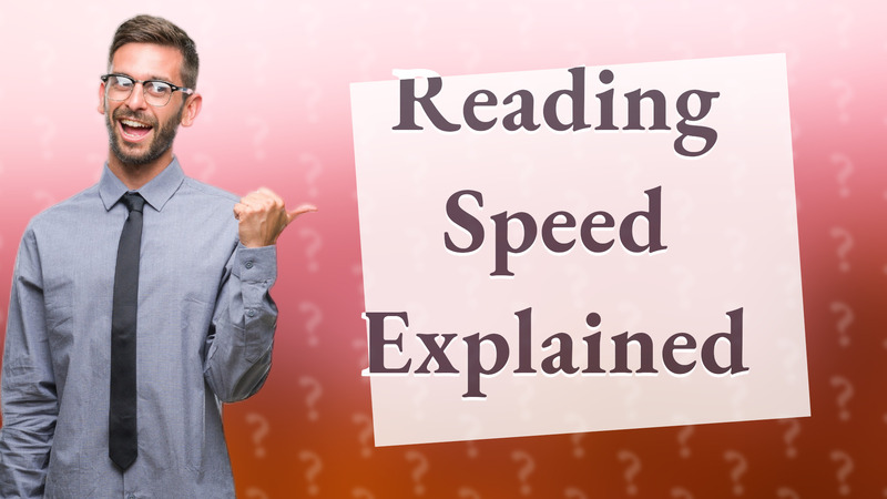 Reading Speed Explained