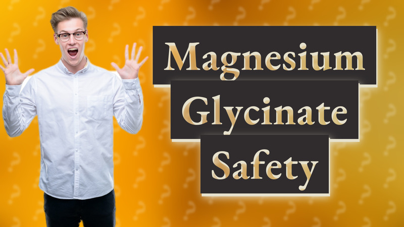 Magnesium Glycinate Safety
