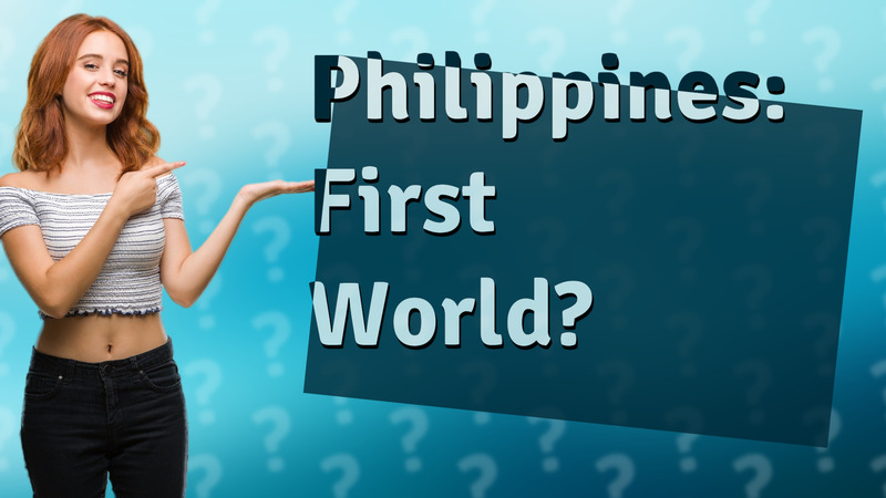 Philippines: First World?