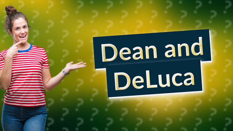Dean and DeLuca