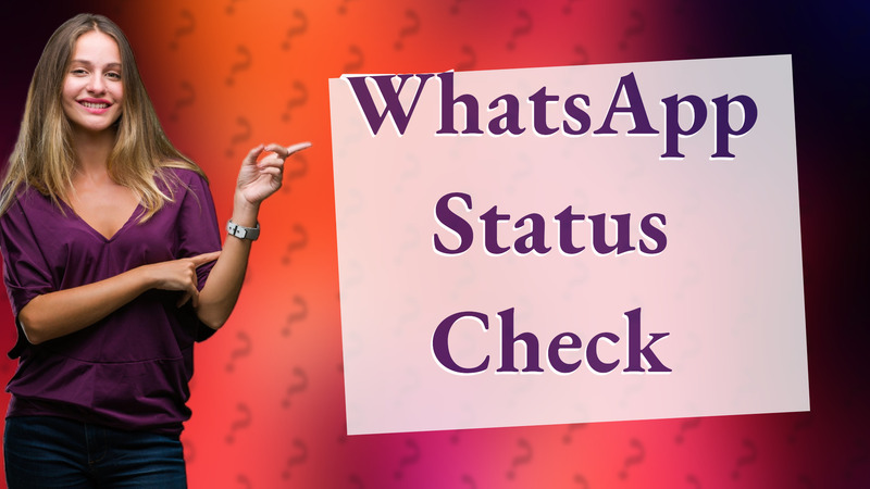WhatsApp Status Check