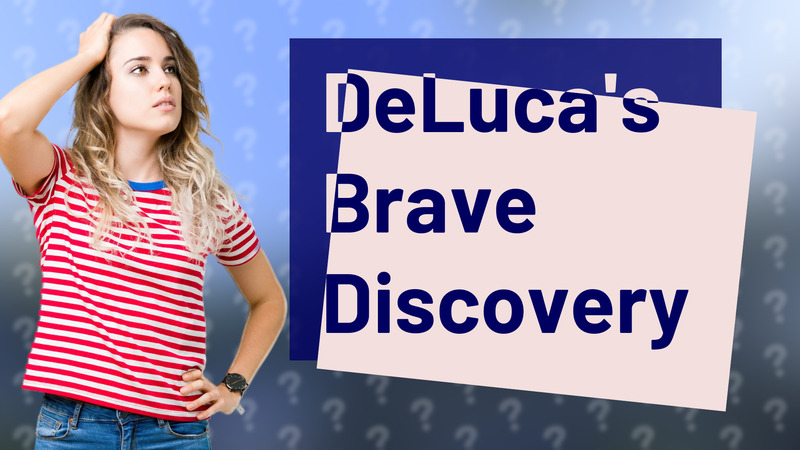 DeLuca's Brave Discovery