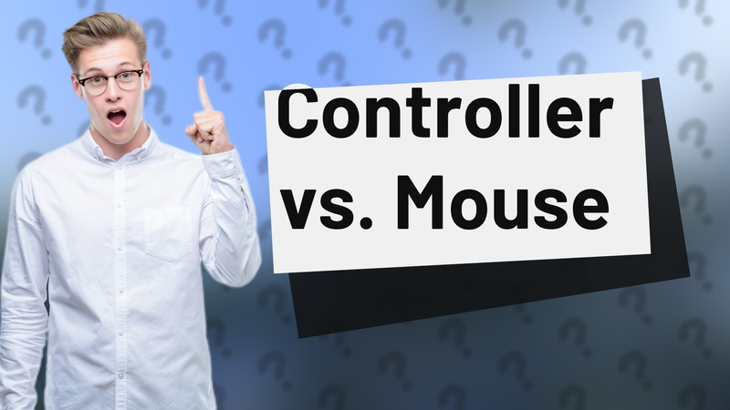 Controller vs. Mouse