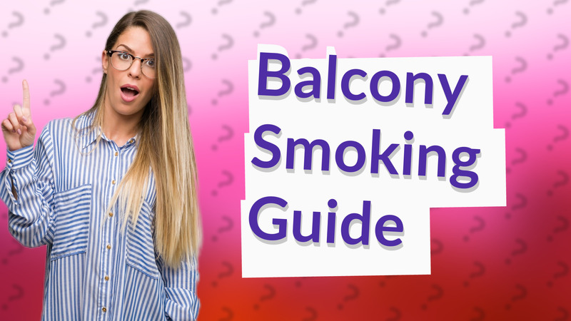 Balcony Smoking Guide