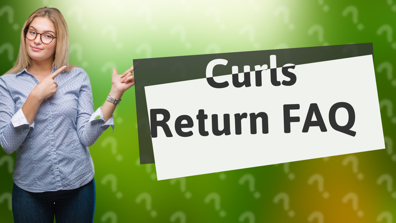 Curls Return FAQ