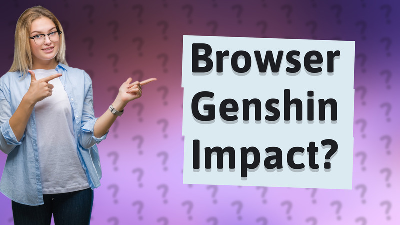 Browser Genshin Impact?