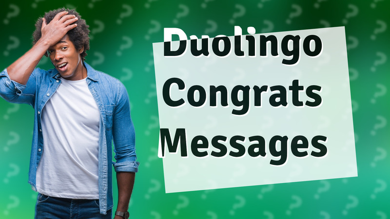 Duolingo Congrats Messages