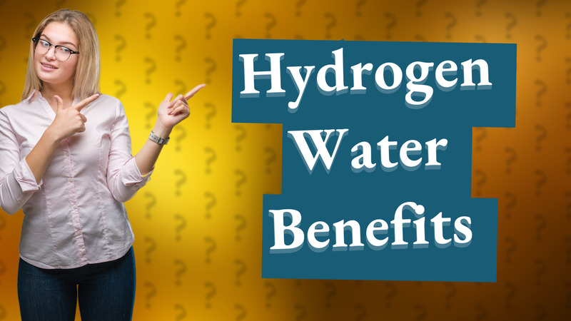 Hydrogen Water Benefits