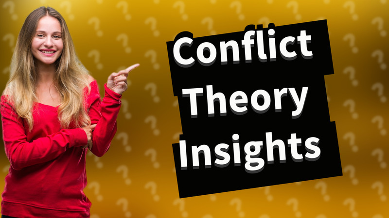 Conflict Theory Insights