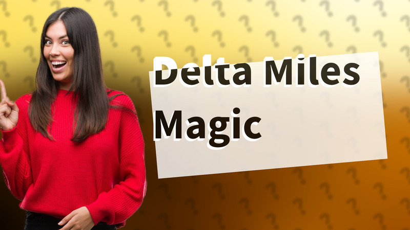 Delta Miles Magic