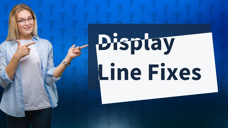 Display Line Fixes