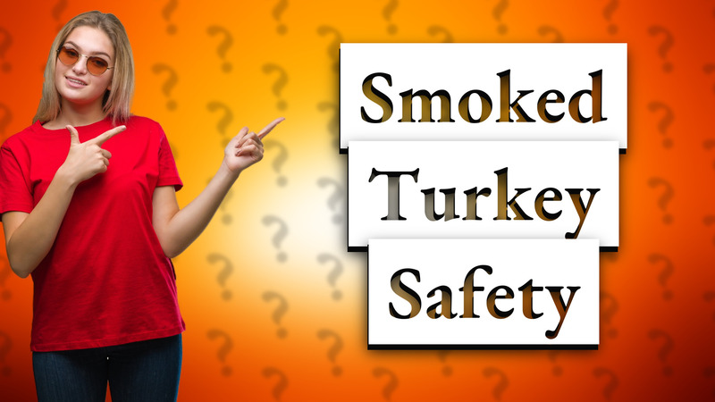 Smoked Turkey Safety