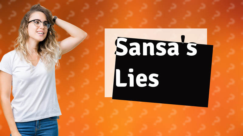 Sansa's Lies