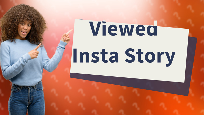 Viewed Insta Story