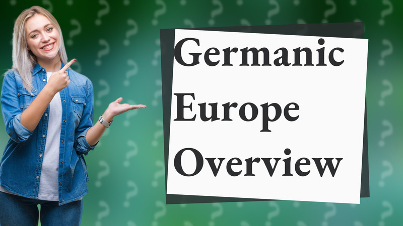 Germanic Europe Overview