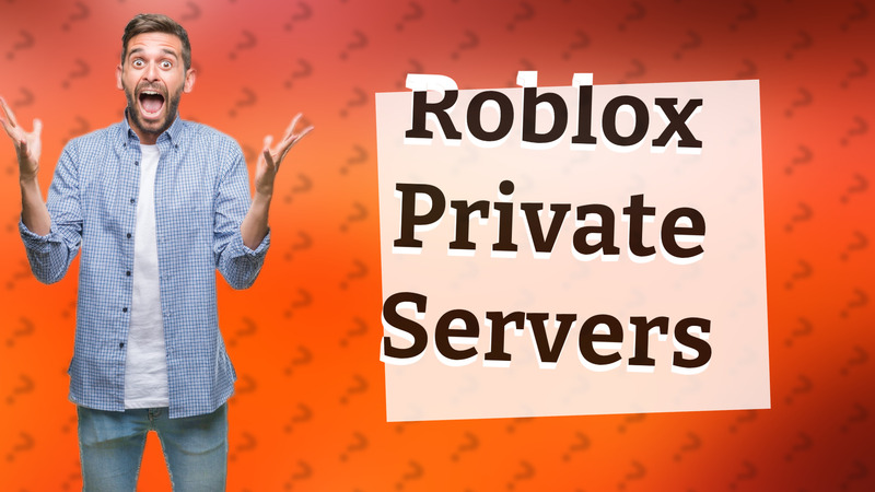 Roblox Private Servers