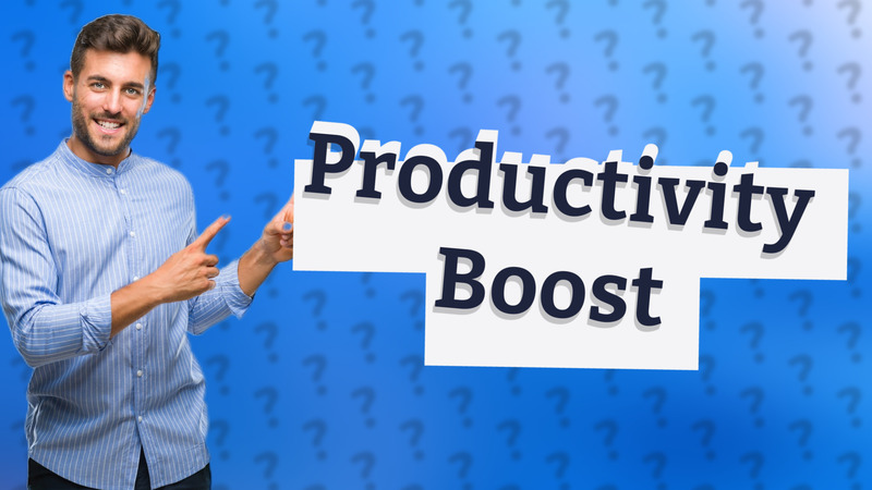Productivity Boost
