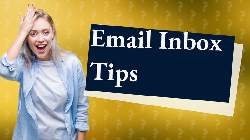 Email Inbox Tips