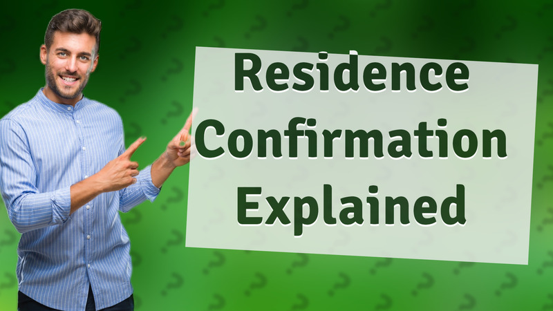 Residence Confirmation Explained
