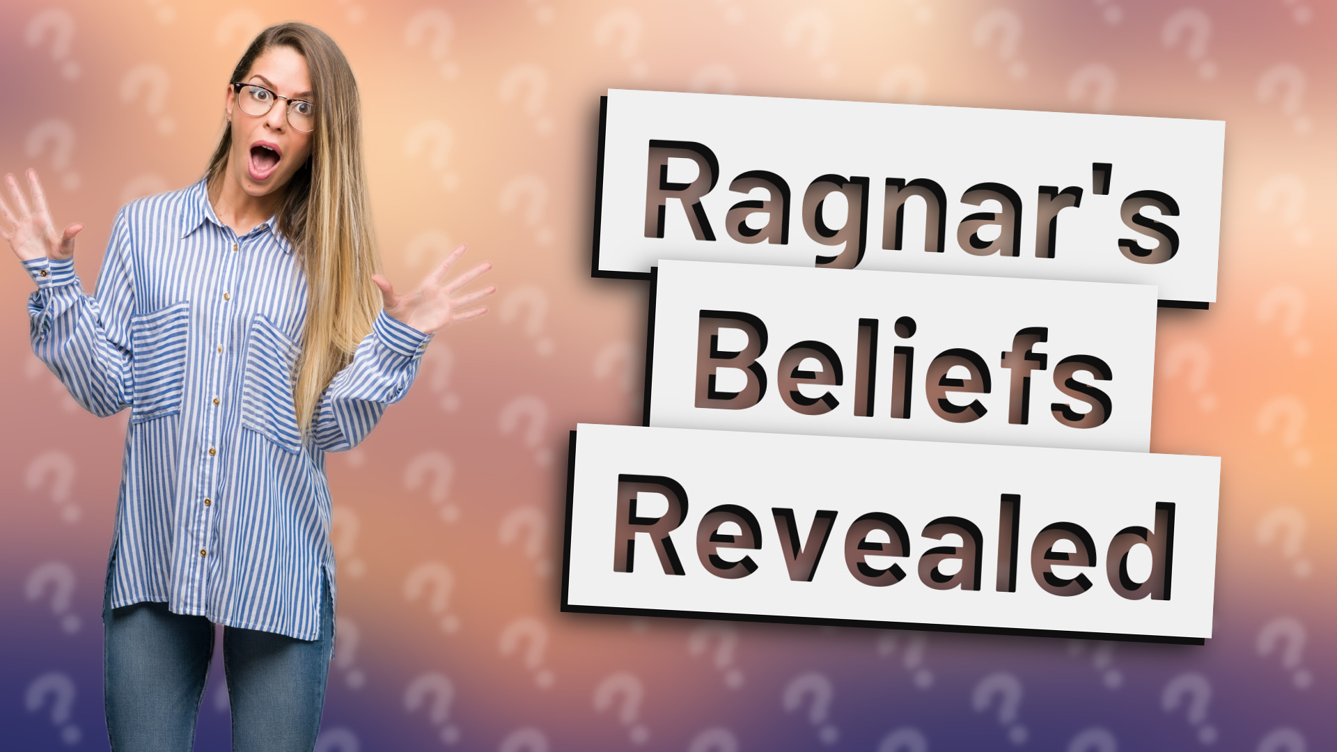 Ragnar's Beliefs Revealed