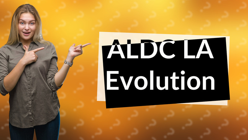 ALDC LA Evolution