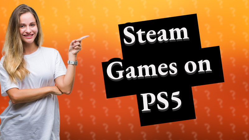 Steam Games on PS5